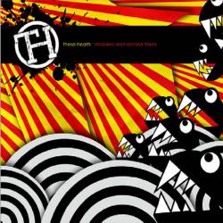 These Hearts : Mistakes and Second Takes